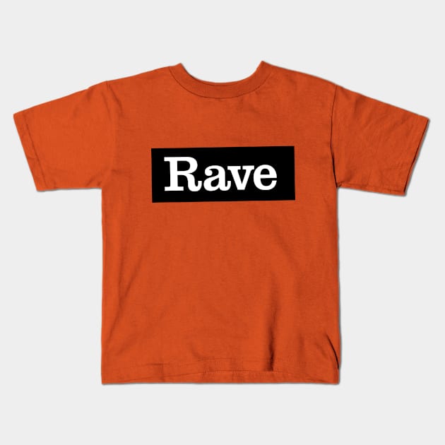 Rave Logo Slanted Kids T-Shirt by Dazed Pig